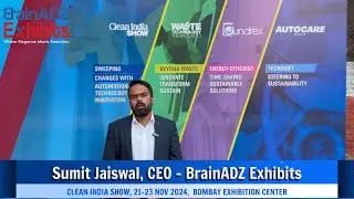 Stunning Stall Designs at Clean India Show 2024 | Insights by Sumit Jaiswal, CEO - BrainADZ Exhibits