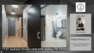 Loft For Sale @ 1122 Jackson Street, Unit 318, Dallas, TX 75202