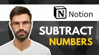 How To Subtract Numbers In Notion | Full Guide 2025