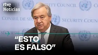 ONU: GUTERRES DICE que “SE TERGIVERSARON” sus PALABRAS sobre HAMÁS al que CONDENA DE NUEVO | RTVE