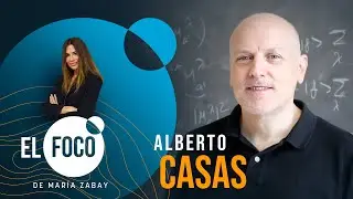EL FOCO | Alberto Casas, f&iacute;sico: 