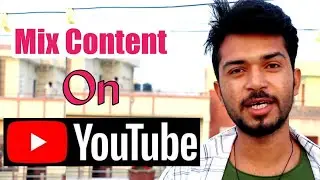 Mix Content monetization | mix content youtube channel | mix content upload kare yaa nhi