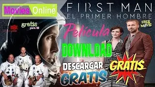 FIRST MAN 2018 ►🎦 El primer hombre en la luna DESCARGAR Pelicula Completa en AUDIO LATINO MEGA #1