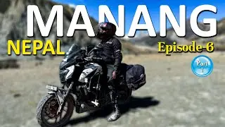 EXTREME ADVENTURES IN NEPAL! My Craziest Ride from Syange to Manang | Part 1 | Ep 6 | 2K25