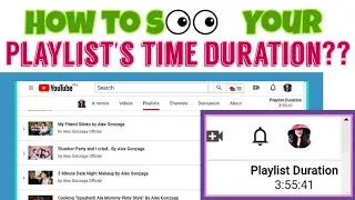 Tutorial: How to See the Youtube Playlist Duration? || Using Computer Desktop or Laptop