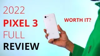 Refurbished Google Pixel 3 Full Review | Pixel 3 Real User Honest Opinions | Worth it in 2022?