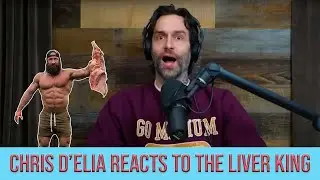 Крис Д'Элиа реагирует на видео Liver King | Подкаст с поздравлениями