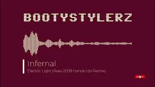 Infernal - Electric Light (Rees 2009 Hands Up! Remix)