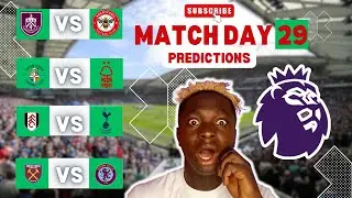 EPL GAMEWEEK 29 PREDICTIONS | PREMIER LEAGUE 23/24.