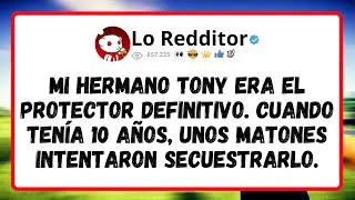 Mi Hermano Tony Era El Protector Definitivo. Cuando Ten&iacute;a 10 A&ntilde;os, Unos Matones Intentaron...