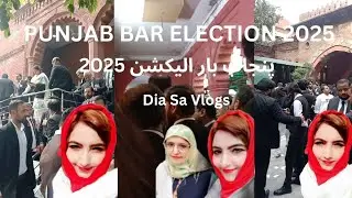 Lahore | Punjab Bar Council Election 2025 &ndash; Lahore Moments | Dia Sa Vlogs | Entry #13