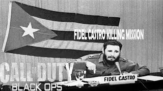 COD BLACK OPS FİDEL CASTRO KiLLiNG MiSSiON #1
