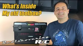 Rediscovering RC - Episode 16 - What's Inside My Old Toolbox?