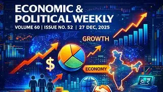 Economic and Political weekly ( Volume -60, issue no- 52)