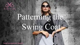 Marlene's Atelier | Patterning the Swing Coat | Tailoring Master Class