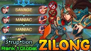 SAVAGE & MANIAC! Heroes Never Fade!! - Top 1 Global Zilong 3•rup•tion - MLBB