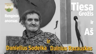 Dainius Razauskas ir Danielius Sodeika. 