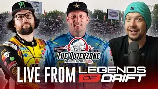 The Outerzone Podcast - Driver Chats at Legends of Drift