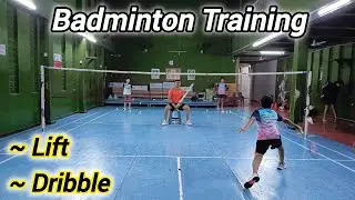 Badminton Strokes Practice : Lift & Dribble