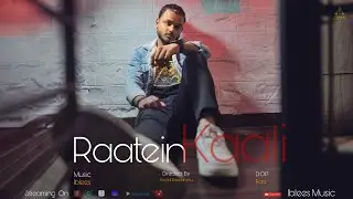 Iblees || Raatein Kaali || Official Music Video