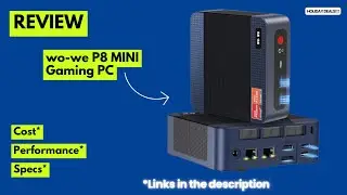 Обзор игрового мини-ПК wo-we P8 | Ryzen 5 7640HS + Radeon 760M, 32 ГБ DDR5, SSD PCIe 4.0 на 1 ТБ