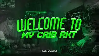 WELCOME TO MY CRIB RKT | JOWELL Y RANDY X FACU VAZQUEZ | TIKTOK REMIX