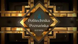 Politechnika Poznańska - Absolutorium 2023