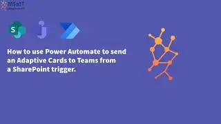 How to use Power Automate to send an Adaptive Cards to Teams from a&nbsp;SharePoint trigger.
