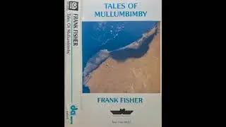 Frank Fisher ~ Tales From Mullumbimby (Full Album Cassette)