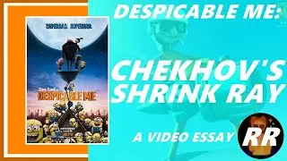 Despicable Me Is Good, Trust Me    A Video Essay⧸Movie Review