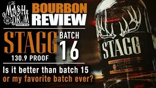 Stagg Jr. Batch 16 Review! 130.9 Proof!