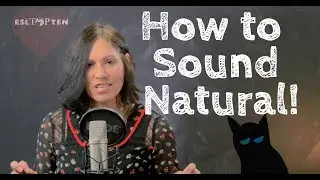 English Speaking: How to Sound More Natural