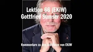 Lektion 66 (EKiW) Gottfried Sumser 2020