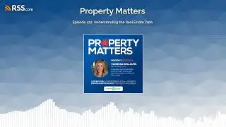 Episode 122: Understanding the Real Estate Data