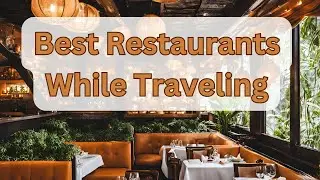 How to Find the Best Restaurants While Traveling | Eat Like a Local!