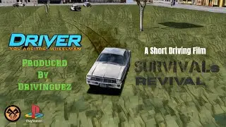 Driver 1 - [PS1] - (Short Driver Films) Ep. 13 - Survival's Revival