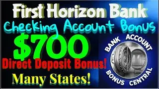 Бонус $700 на текущий счёт в First Horizon Bank! Многие штаты! Простой бонус на прямой депозит!