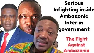 Serious Infighting inside #Ambazonia scam Interim government over positions & power// the Fight Back