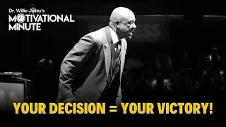 Dr. Willie Jolley's Motivational Minute - Victory Begins with a Decision