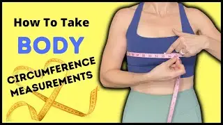 How To Take Body Circumference Measurements