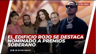EN VIVO: EDIFICIO ROJO SE DESTACA NOMINADO A PREMIOS SOBERANO NOTICIAS DE ÚLTIMO MINUTO -03.02.26