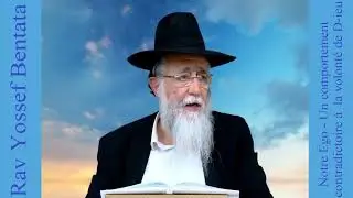 Rav Yossef Bentata - Notre &Eacute;go - Un comportement contradictoire &agrave; la volont&eacute; de D-ieu