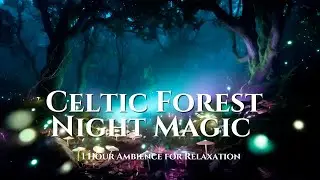 Celtic Forest Night Magic | 1 Hour Ambience for Relaxation