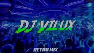 R.T.I.A 🔥RETRO SET❤️☢️ MIXED BY DJ VILUX 2019 (Najlepsza Składanka Retro)