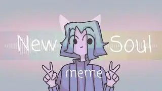 New Soul meme/tweeesssis