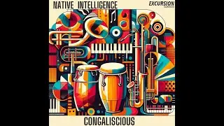 Congaliscious - Native Intelligence (Percussive Funky Afro House)