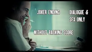 Joker Ending Scene But it's Without The Music or Dialogue/SFX Only!