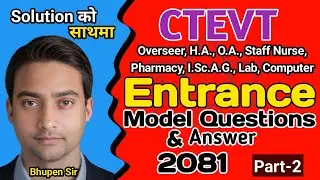 Staff nurse , H A , OA, Pharmacy , Overseer entrance ।  Ctevt entrance exam model questions 2081