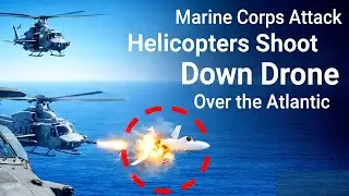 Drone Neutralized by U.S. Marine Corps Helicopters | Atlantic Incident