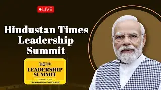 LIVE : PM Shri Narendra Modi Ji participates in Hindustan Times Leadership Summit